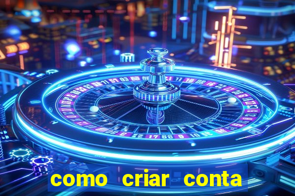 como criar conta nova em plataforma de jogos